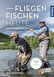 Fliegenfischen heute: Das Praxishandbuch