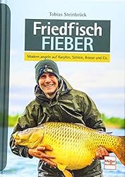 Friedfisch-Fieber: Modern angeln auf Karpfen, Schleie, Brasse und Co.